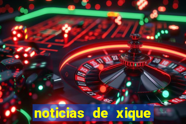 noticias de xique xique bahia